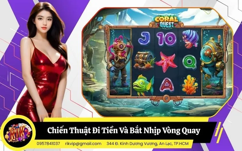Chiến Thuật Đi Tiền Và Bắt Nhịp Vòng Quay Siêu Đỉnh