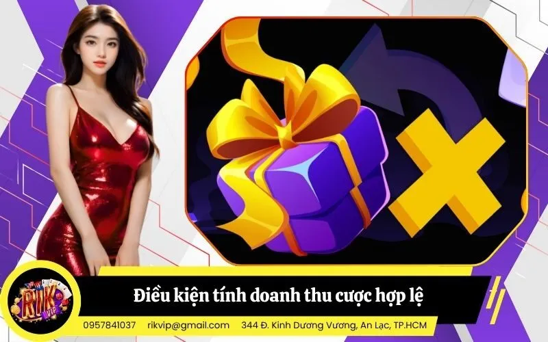 Điều kiện tính doanh thu cược hợp lệ trong sự kiện hoàn trả vô tận