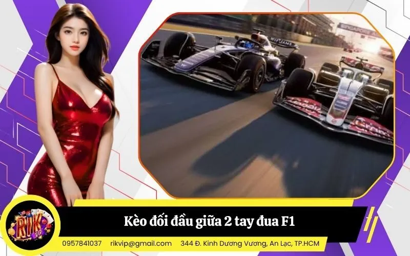 Kèo đối đầu (Head-to-HeadMatchup) giữa 2 tay đua F1