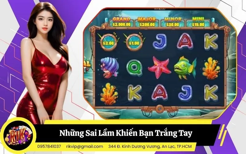 Những Sai Lầm Chết Người Khiến Bạn Trắng Tay Nhanh Chóng