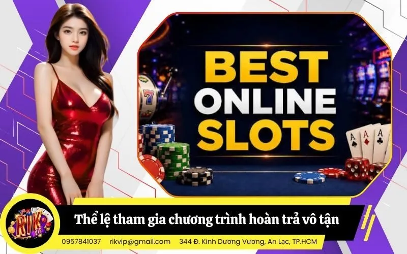 Thể lệ tham gia chương trình hoàn trả vô tận chi tiết