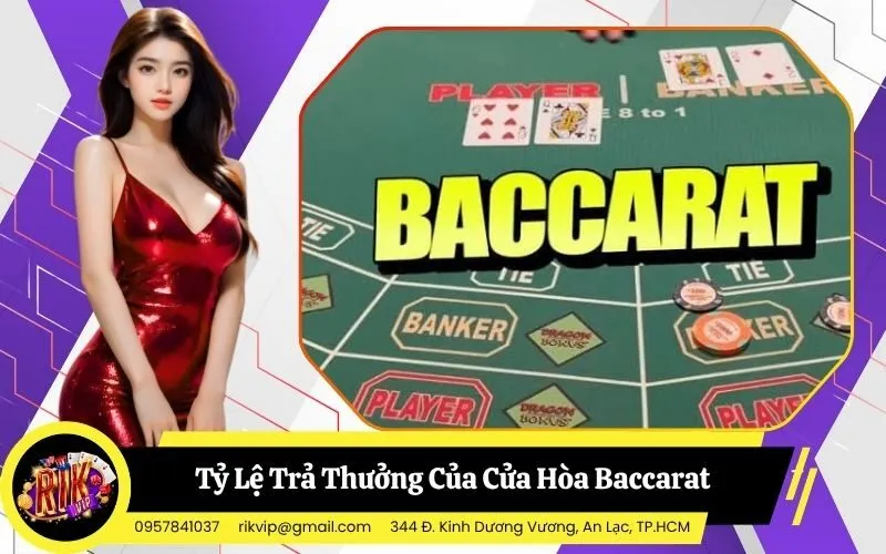 Tỷ Lệ Trả Thưởng Cực Khủng Của Cửa Hòa Baccarat